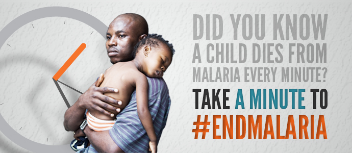 Take a Minute to #EndMalaria for World Malaria Day