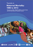 Trends in Maternal Mortality: 1990 – 2013