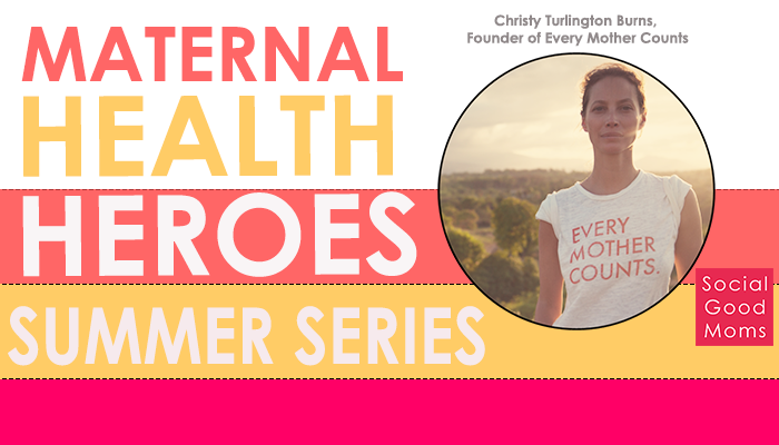 Maternal Health Heroes: Interview With Christy Turlington Burns #MHHSS